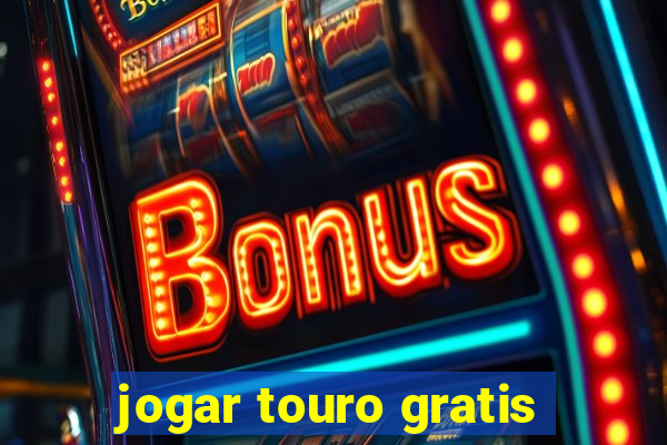 jogar touro gratis